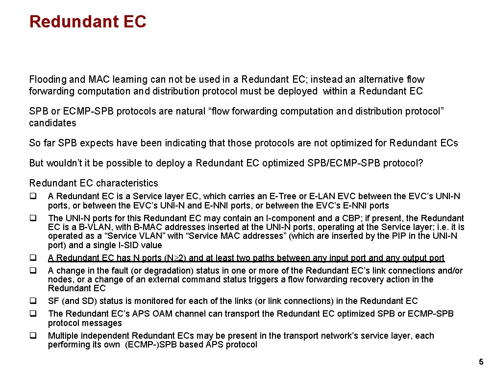 Redundant EC Flooding and MAC learning can not be used in a Redundant EC;
