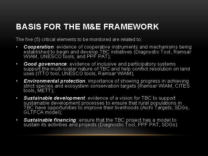 BASIS FOR THE M&E FRAMEWORK The five (5) critical elements to be monitored are