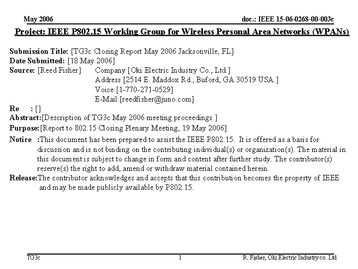 May 2006 doc. : IEEE 15 -06 -0268 -00 -003 c Project: IEEE P