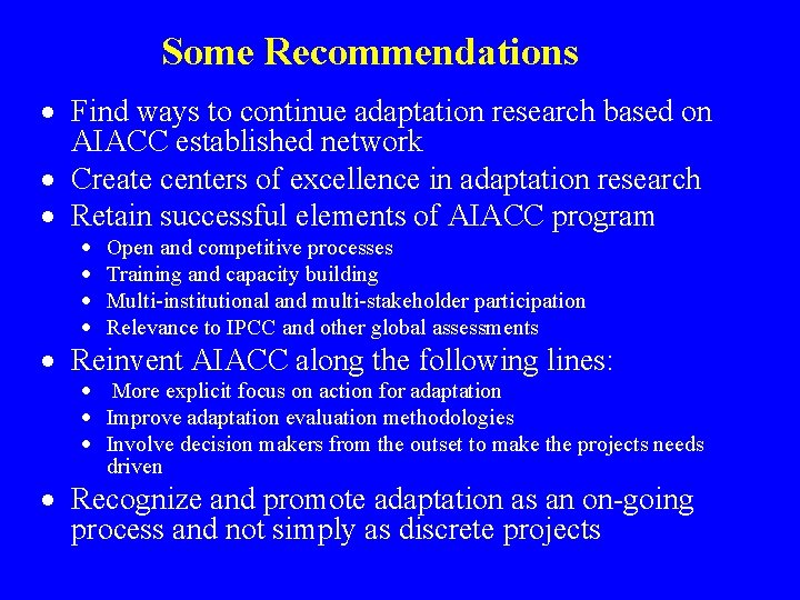 Some Recommendations · Find ways to continue adaptation research based on AIACC established network
