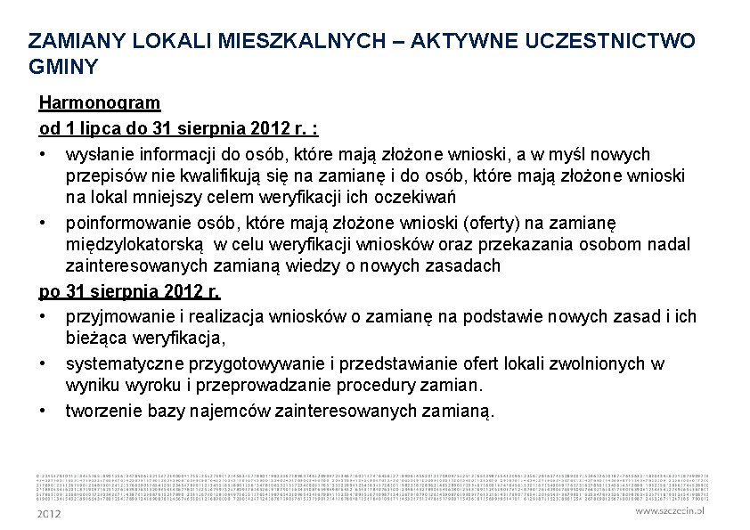 ZAMIANY LOKALI MIESZKALNYCH – AKTYWNE UCZESTNICTWO GMINY Harmonogram od 1 lipca do 31 sierpnia