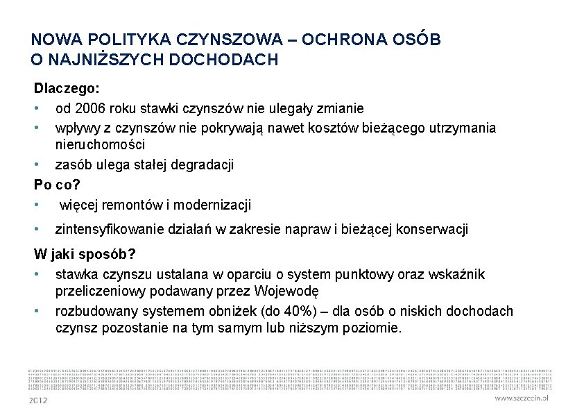 NOWA POLITYKA CZYNSZOWA – OCHRONA OSÓB O NAJNIŻSZYCH DOCHODACH Dlaczego: • od 2006 roku