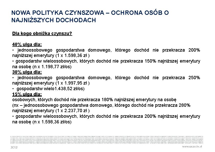 NOWA POLITYKA CZYNSZOWA – OCHRONA OSÓB O NAJNIŻSZYCH DOCHODACH Dla kogo obniżka czynszu? 40%