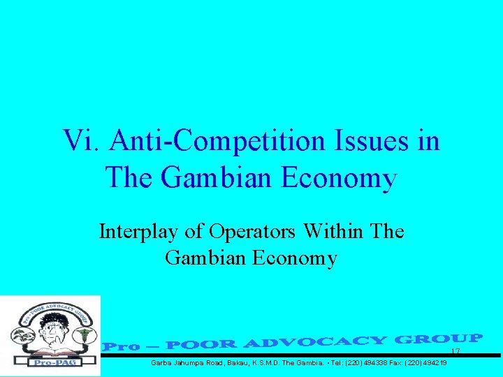 Vi. Anti-Competition Issues in The Gambian Economy Interplay of Operators Within The Gambian Economy