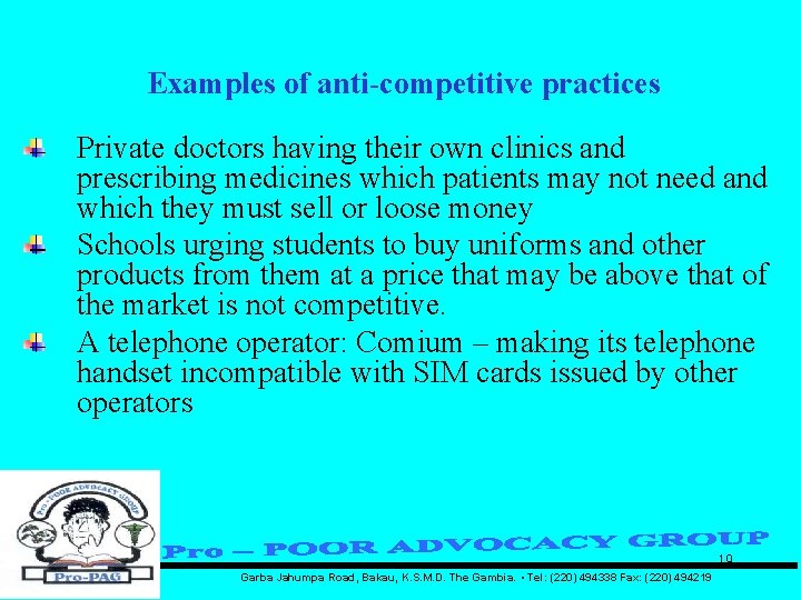 Examples of anti-competitive practices Private doctors having their own clinics and prescribing medicines which