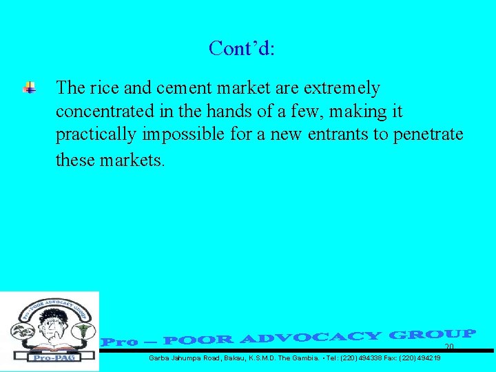 Cont’d: The rice and cement market are extremely concentrated in the hands of a