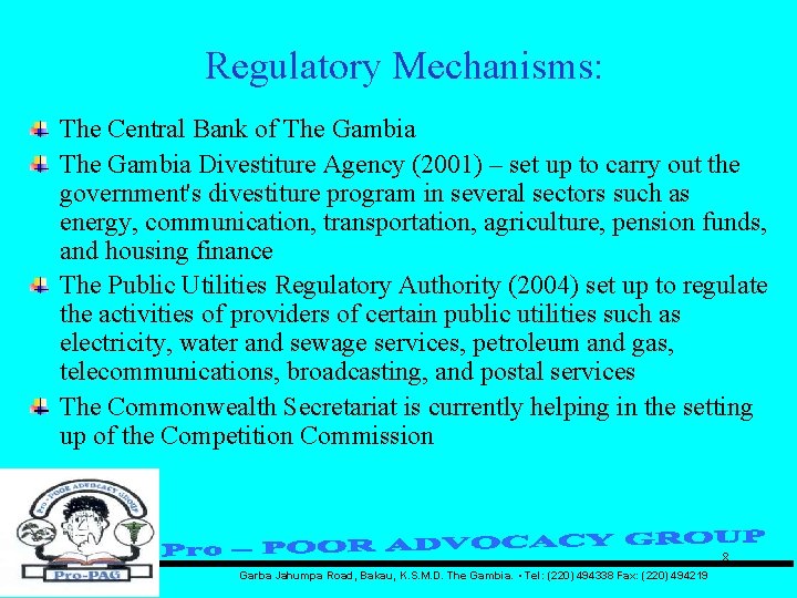 Regulatory Mechanisms: The Central Bank of The Gambia Divestiture Agency (2001) – set up