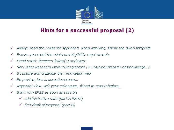 Hints for a successful proposal (2) ü Always read the Guide for Applicants when