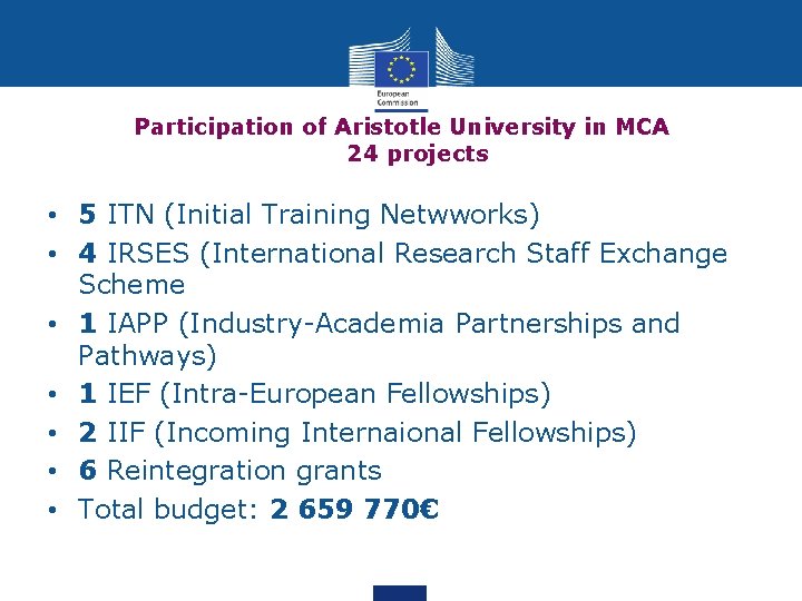 Participation of Aristotle University in MCA 24 projects • 5 ITN (Initial Training Netwworks)