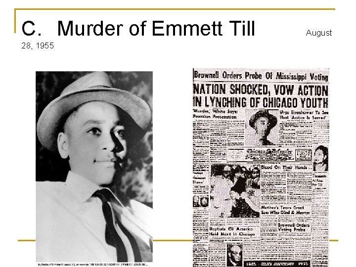 C. Murder of Emmett Till 28, 1955 August 