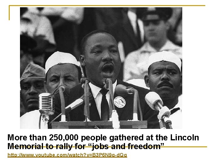 “ More than 250, 000 people gathered at the Lincoln Memorial to rally for