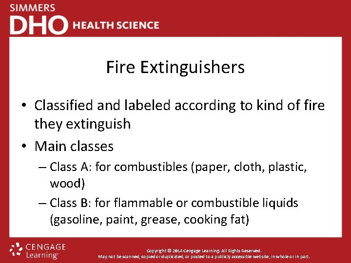 Fire Extinguishers • Classified and labeled according to kind of fire they extinguish •