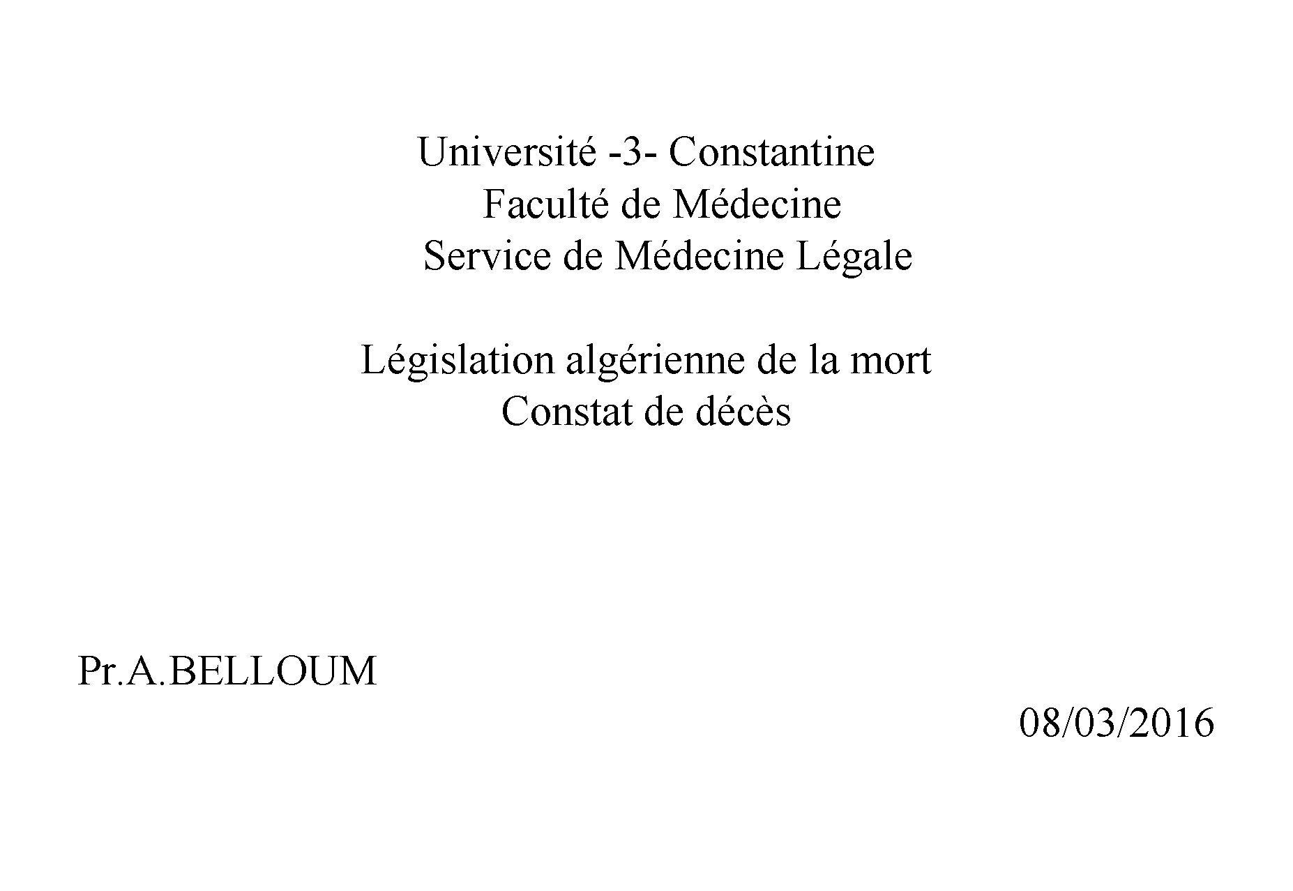 Université -3 - Constantine Faculté de Médecine Service de Médecine Légale Législation algérienne de