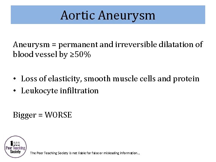 Aortic Aneurysm = permanent and irreversible dilatation of blood vessel by ≥ 50% •