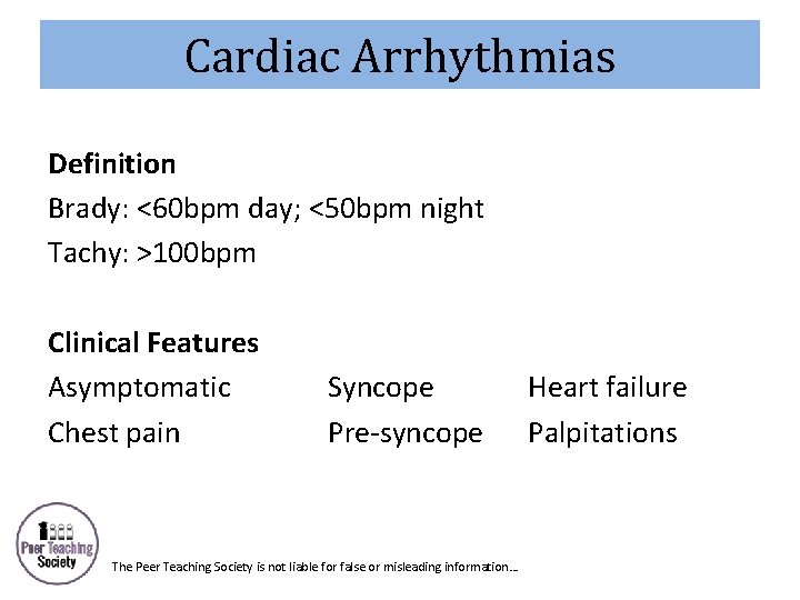 Cardiac Arrhythmias Definition Brady: <60 bpm day; <50 bpm night Tachy: >100 bpm Clinical