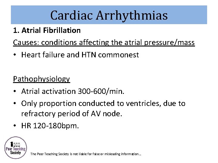 Cardiac Arrhythmias 1. Atrial Fibrillation Causes: conditions affecting the atrial pressure/mass • Heart failure