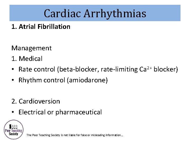 Cardiac Arrhythmias 1. Atrial Fibrillation Management 1. Medical • Rate control (beta-blocker, rate-limiting Ca