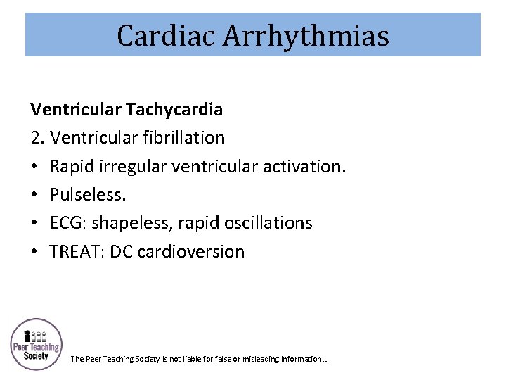 Cardiac Arrhythmias Ventricular Tachycardia 2. Ventricular fibrillation • Rapid irregular ventricular activation. • Pulseless.