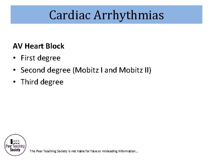 Cardiac Arrhythmias AV Heart Block • First degree • Second degree (Mobitz I and