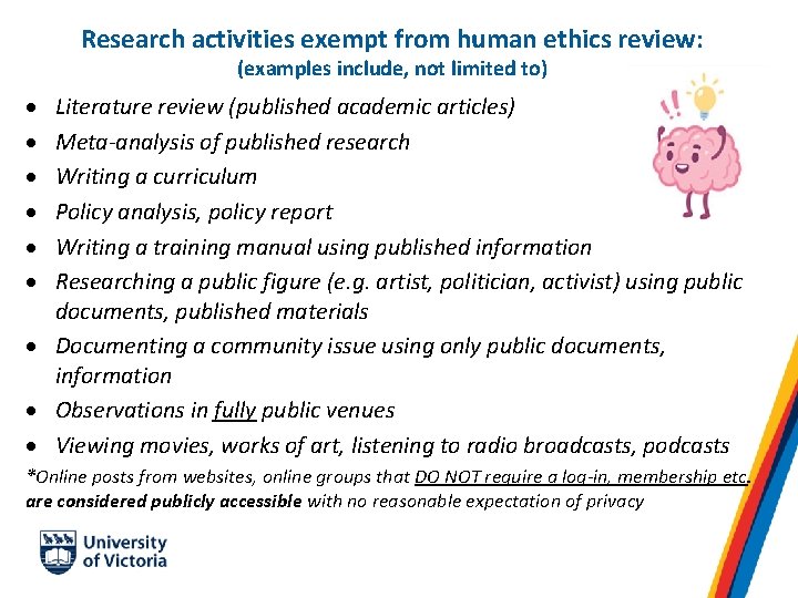 Research activities exempt from human ethics review: (examples include, not limited to) Literature review