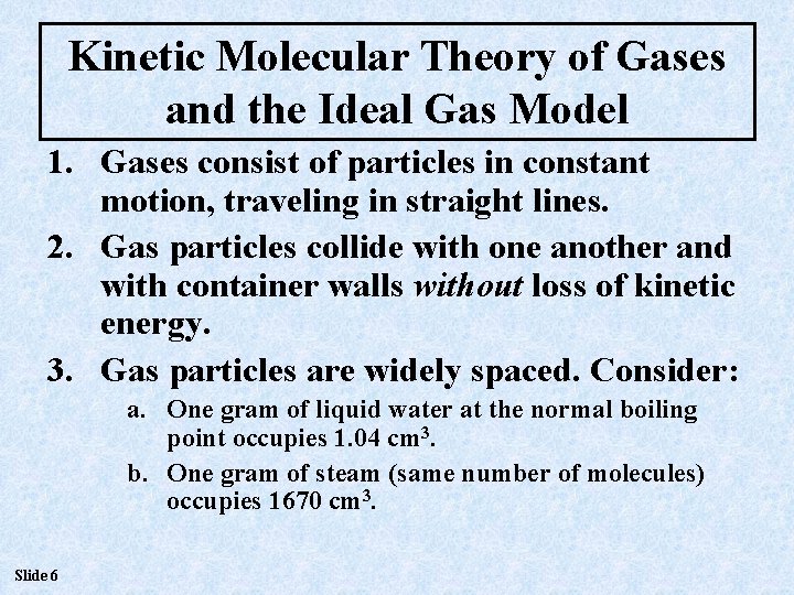 Kinetic Molecular Theory of Gases and the Ideal Gas Model 1. Gases consist of Kinetic Molecular Theory of Gases and the Ideal Gas Model 1. Gases consist of
