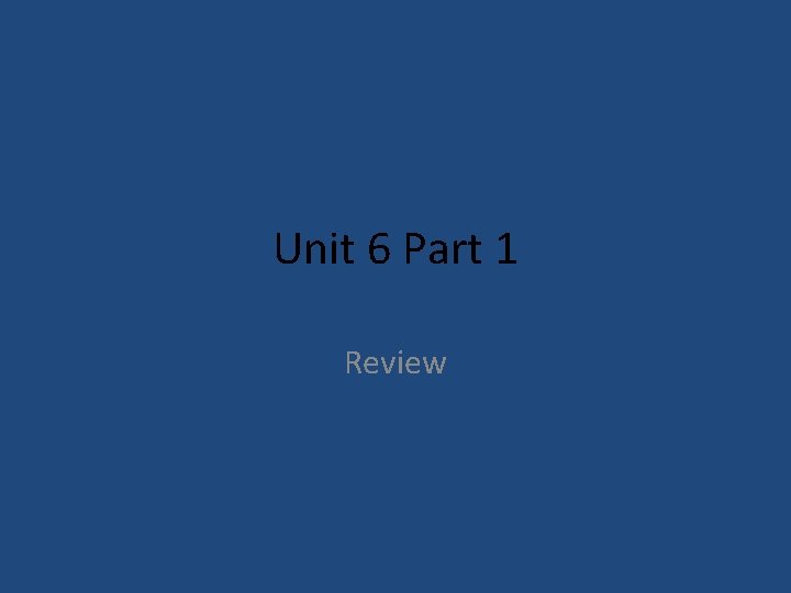 Unit 6 Part 1 Review How to Play