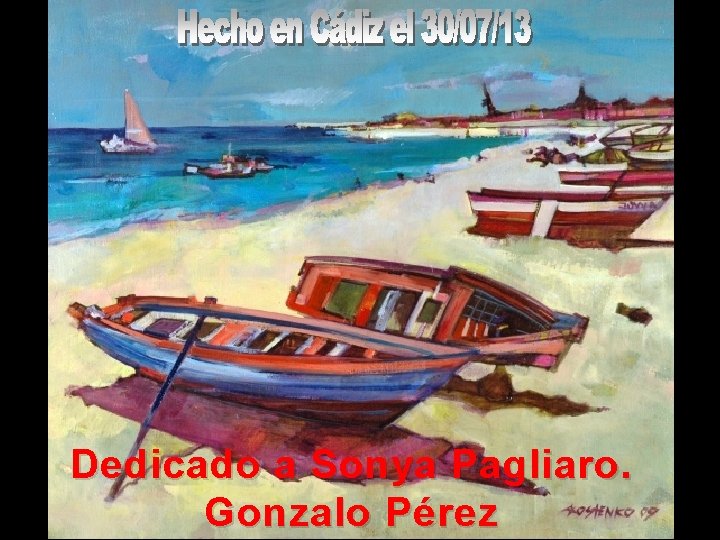 Dedicado a Sonya Pagliaro. Gonzalo Pérez 