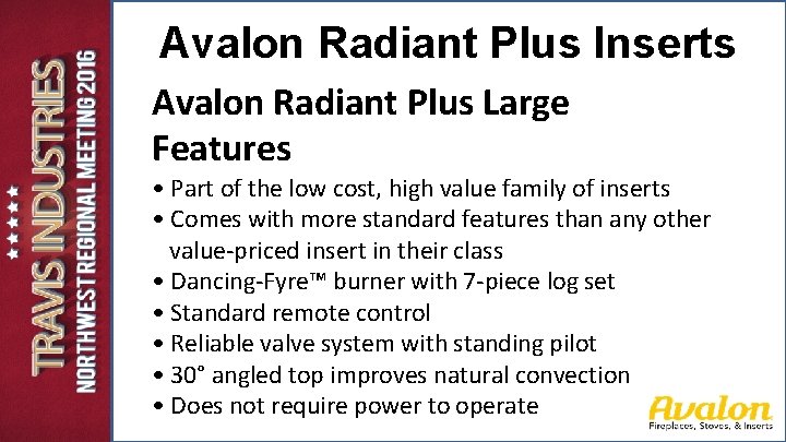 Avalon Radiant Plus Inserts Avalon Radiant Plus Large Features • Part of the low Avalon Radiant Plus Inserts Avalon Radiant Plus Large Features • Part of the low