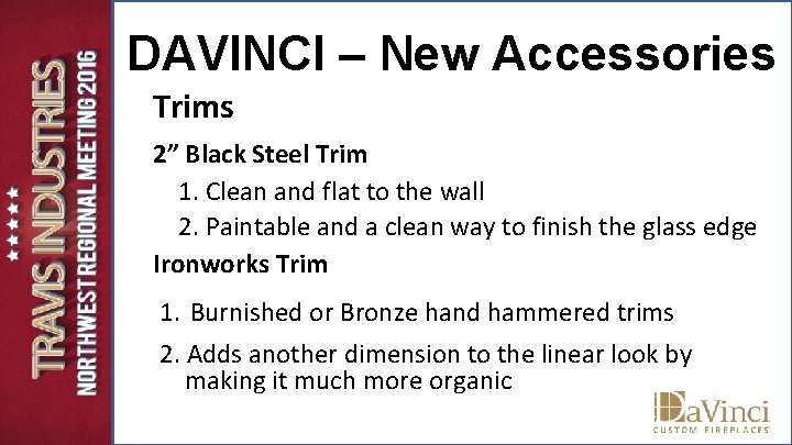 DAVINCI – New Accessories Trims 2” Black Steel Trim 1. Clean and flat to DAVINCI – New Accessories Trims 2” Black Steel Trim 1. Clean and flat to