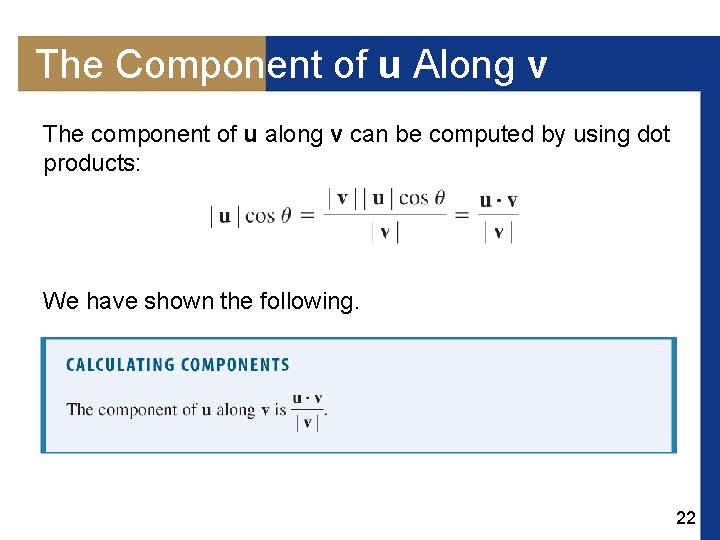 The Component of u Along v The component of u along v can be