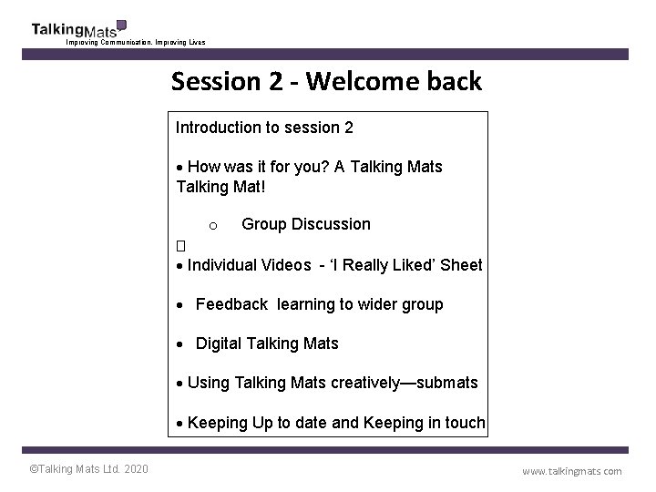 Improving Communication, Improving Lives Session 2 - Welcome back Introduction to session 2 ·