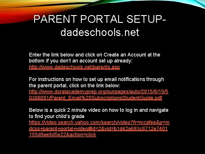 PARENT PORTAL SETUPdadeschools. net Enter the link below and click on Create an Account