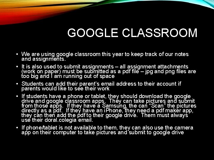 GOOGLE CLASSROOM • We are using google classroom this year to keep track of