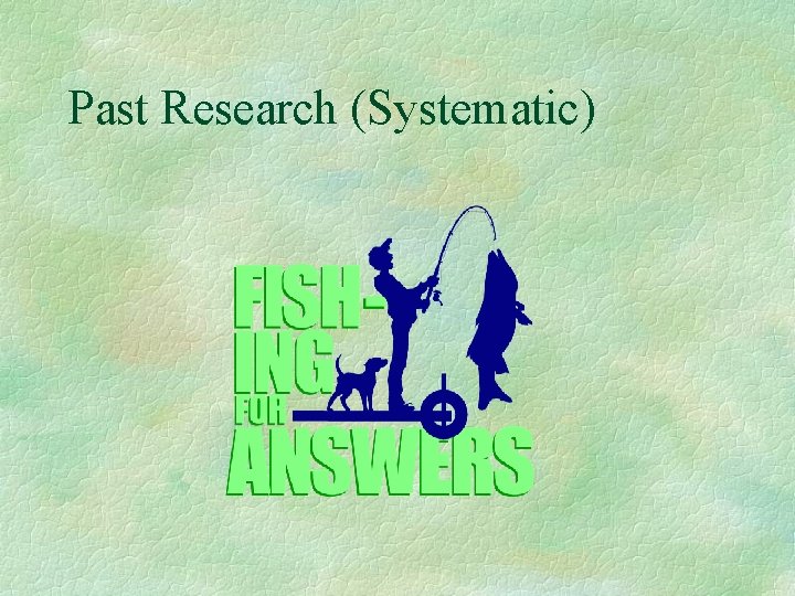 Past Research (Systematic) Past Research (Systematic)