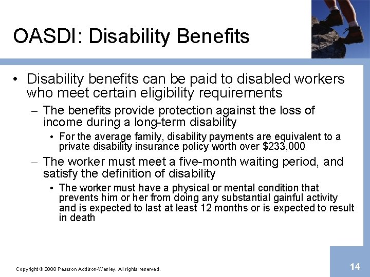 OASDI: Disability Benefits • Disability benefits can be paid to disabled workers who meet