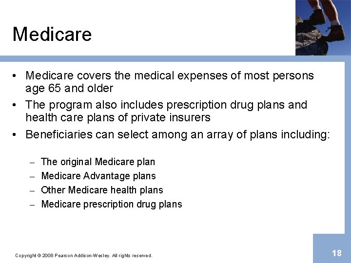 Medicare • Medicare covers the medical expenses of most persons age 65 and older