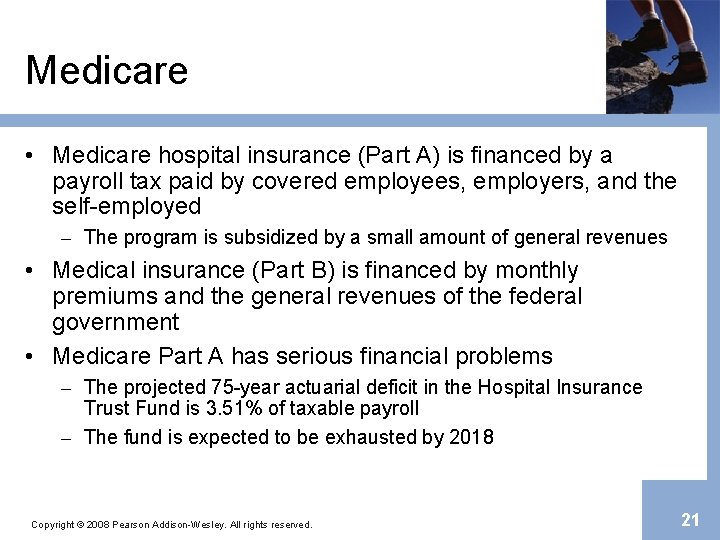 Medicare • Medicare hospital insurance (Part A) is financed by a payroll tax paid