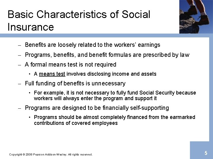 Basic Characteristics of Social Insurance – Benefits are loosely related to the workers’ earnings
