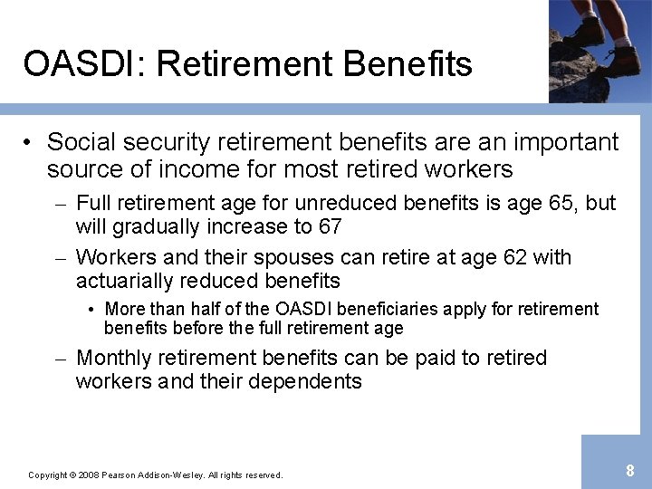 OASDI: Retirement Benefits • Social security retirement benefits are an important source of income