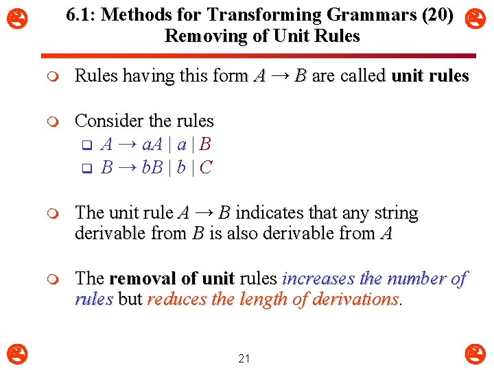 6. 1: Methods for Transforming Grammars (20) Removing of Unit Rules m Rules having