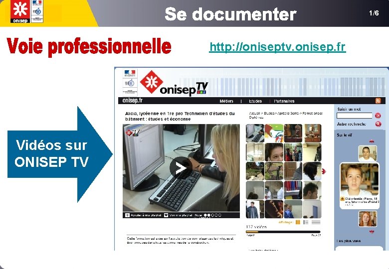 1/6 http: //oniseptv. onisep. fr Vidéos sur ONISEP TV 