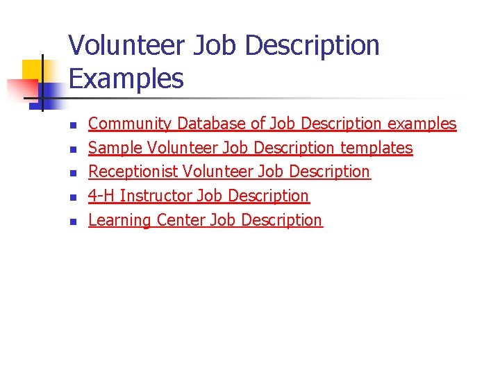 Volunteer Job Description Examples n n n Community Database of Job Description examples Sample
