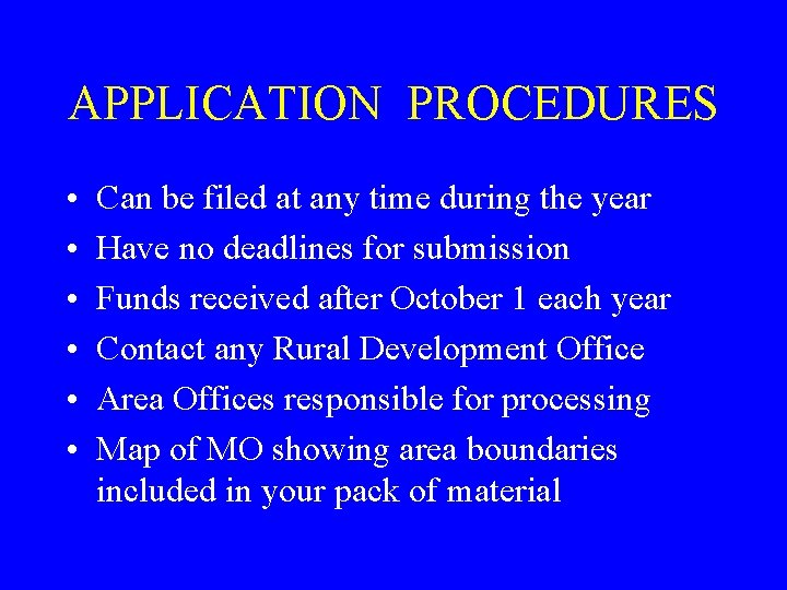 APPLICATION PROCEDURES • • • Can be filed at any time during the year