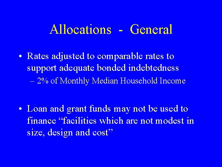 Allocations - General • Rates adjusted to comparable rates to support adequate bonded indebtedness