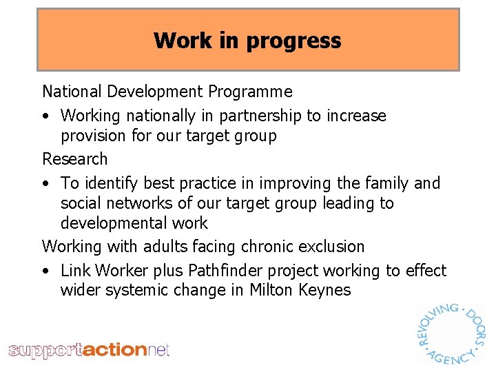 Work in progress National Development Programme • Working nationally in partnership to increase provision