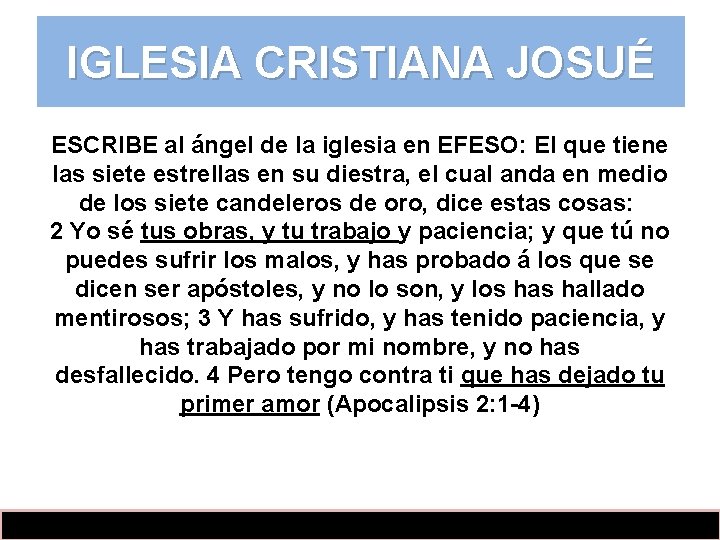 IGLESIA CRISTIANA JOSUÉ ESCRIBE al ángel de la iglesia en EFESO: El que tiene