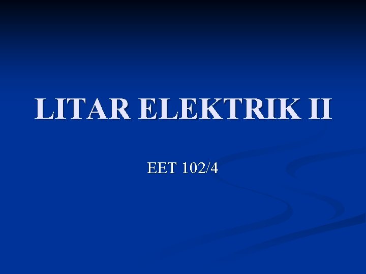 LITAR ELEKTRIK II EET 102/4 