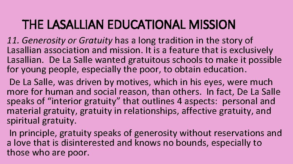 THE LASALLIAN EDUCATIONAL MISSION 11. Generosity or Gratuity has a long tradition in the