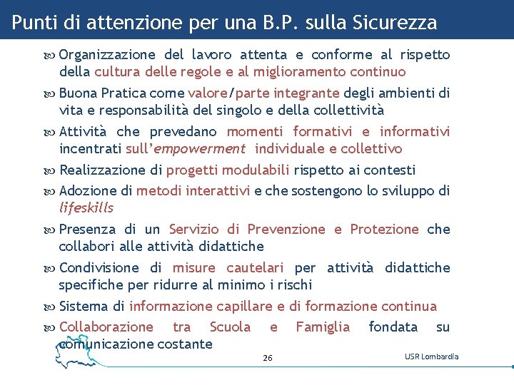 Punti di attenzione per una B. P. sulla Sicurezza Organizzazione del lavoro attenta e