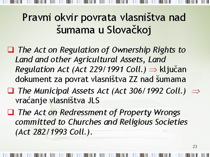 Pravni okvir povrata vlasništva nad šumama u Slovačkoj q The Act on Regulation of